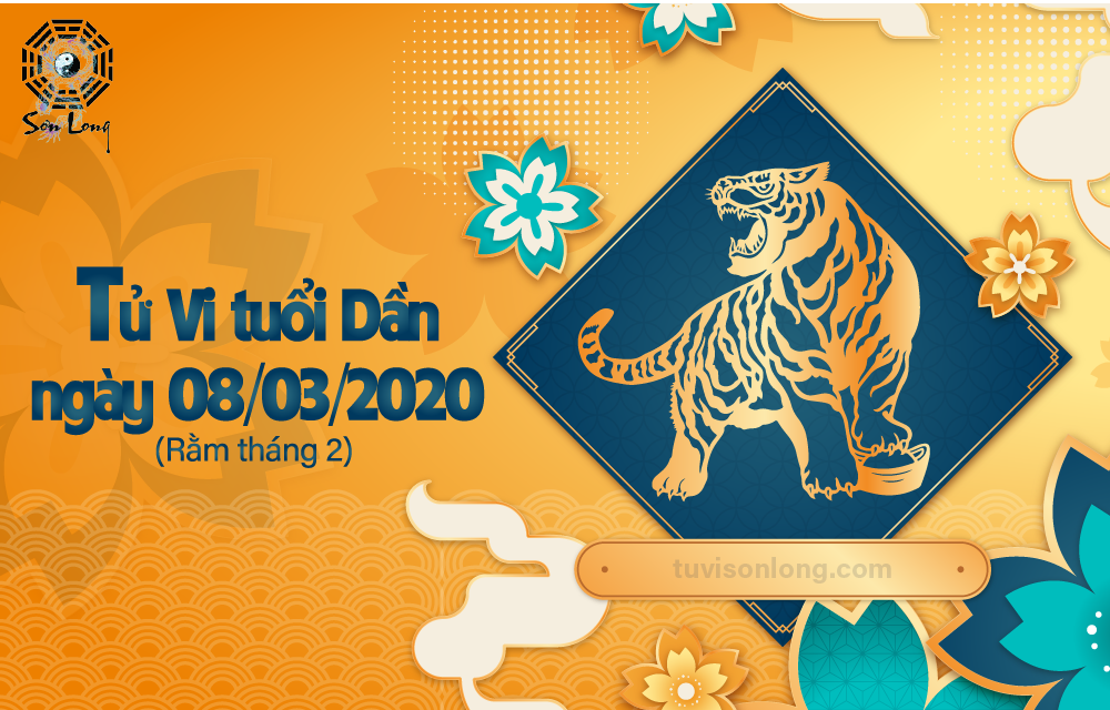 TỬ VI HÀNG NGÀY 12 CON GIÁP – TUỔI DẦN NGÀY 08/03/2020