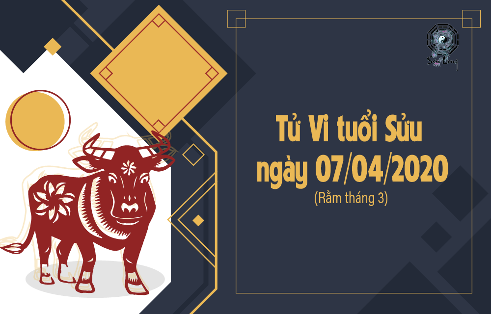 TỬ VI HÀNG NGÀY 12 CON GIÁP – TUỔI SỬU NGÀY 07/04/2020
