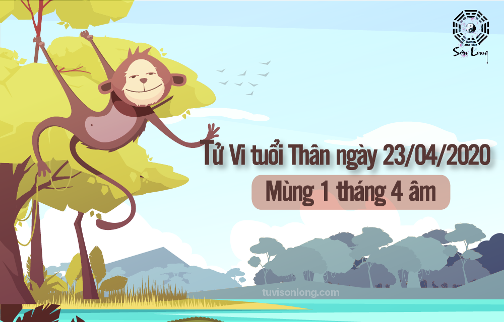 TỬ VI HÀNG NGÀY CỦA 12 CON GIÁP – TUỔI THÂN NGÀY 23/04/2020