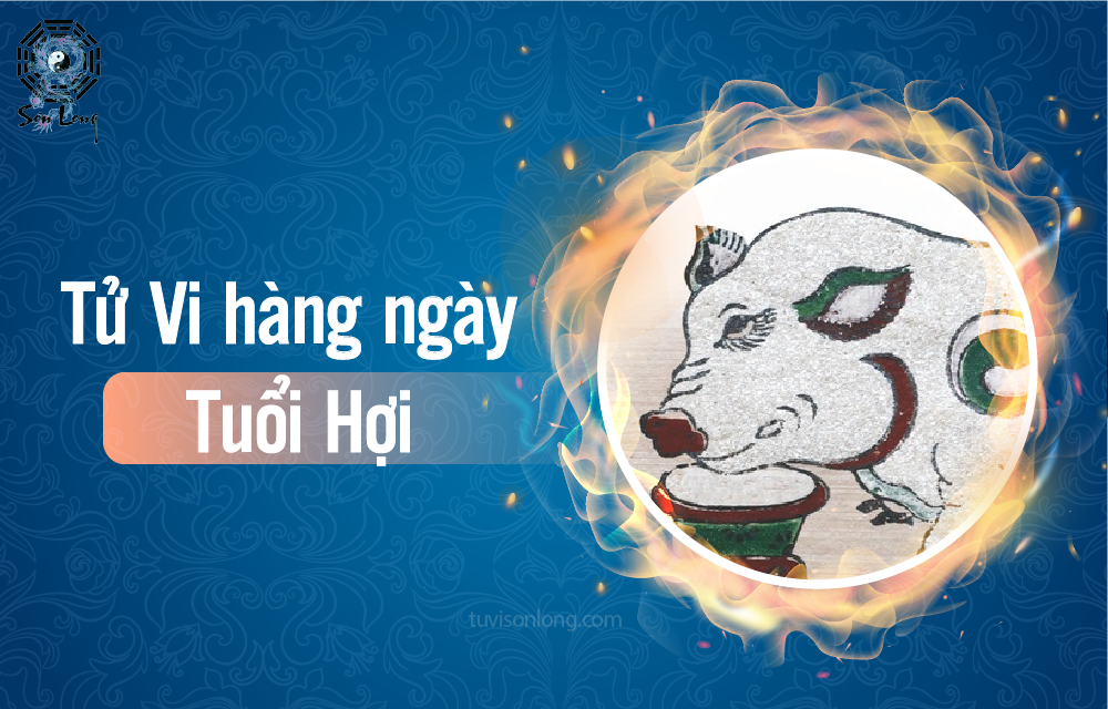 TỬ VI HÀNG NGÀY 01/07/2020 12 CON GIÁP – TUỔI HỢI TỬ VI HÀNG NGÀY 01/07/2020 12 CON GIÁP – TUỔI HỢI