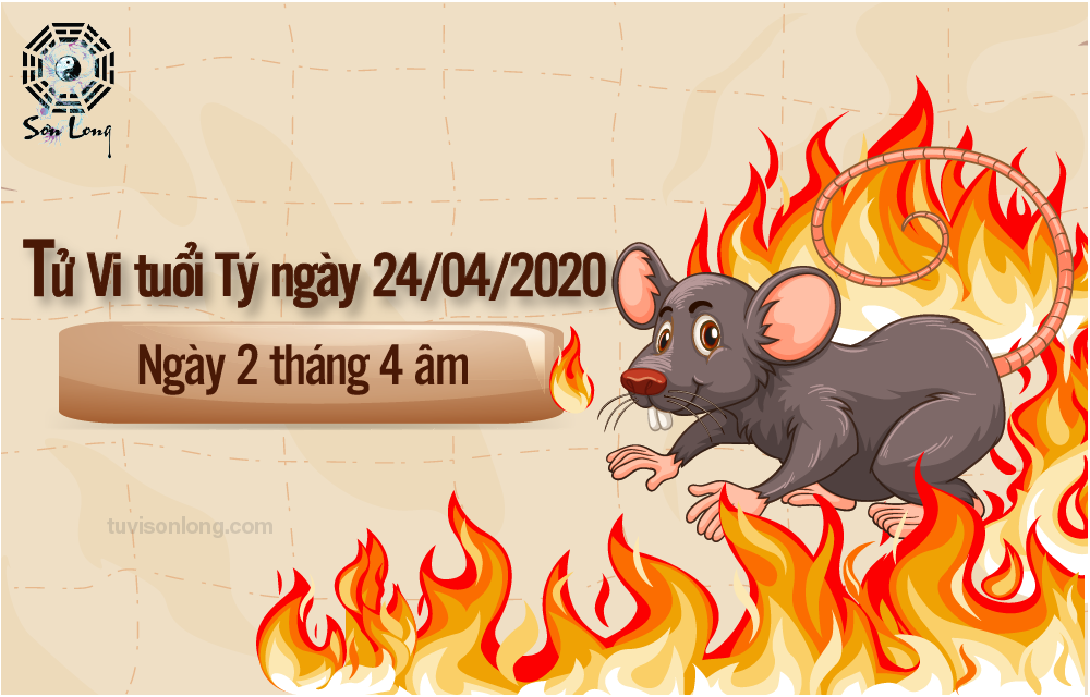 TỬ VI HÀNG NGÀY 12 CON GIÁP – TUỔI TÝ NGÀY 24/04/2020