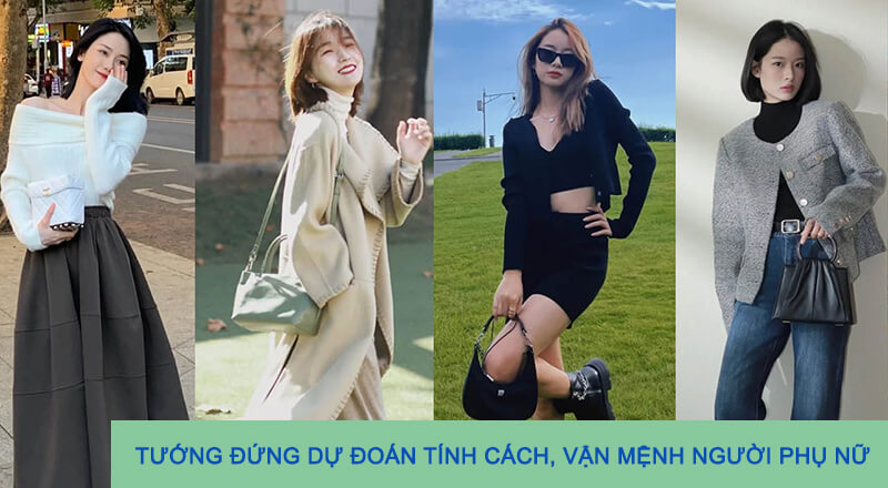 TƯỚNG ĐỨNG DỰ ĐOÁN TÍNH CÁCH, VẬN MỆNH NGƯỜI PHỤ NỮ