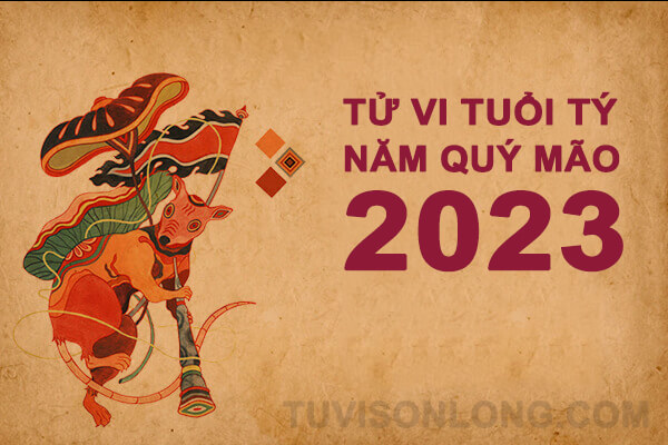 XEM TỬ VI NGƯỜI TUỔI TÝ NĂM QUÝ MÃO 2023