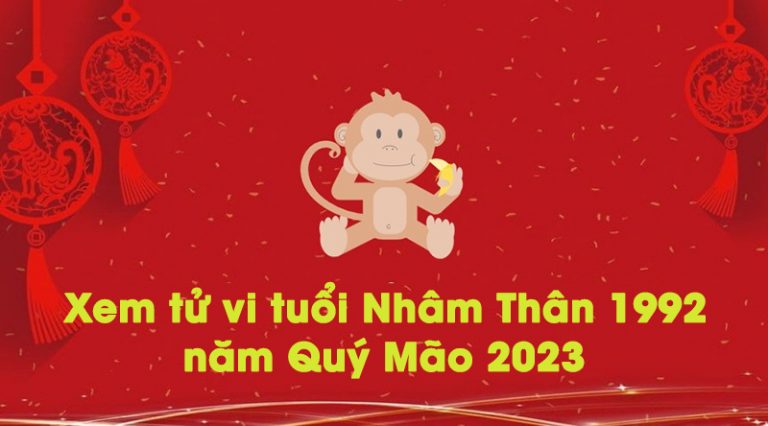 Xem tử vi tuổi Nhâm Thân 1992 năm Quý Mão 2023